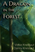 A Dragon in the Forest: Book 1 in the Untethered Trilogy B0BSLJ95PV Book Cover