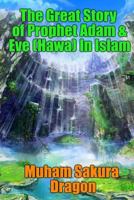 The Great Story of Prophet Adam & Eve (Hawa) in Islam 1530296935 Book Cover