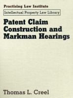 Patent Claim Construction and Markman Hearings 1402418477 Book Cover