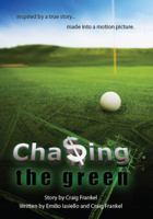 Chasing the Green 0979707536 Book Cover