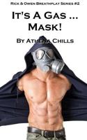 It's a Gas...Mask! 1489560203 Book Cover