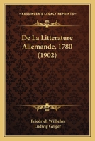 De La Litterature Allemande, 1780 (1902) 1160395586 Book Cover