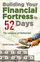 Building Your Financial Fortress in 52 Days: The Lessons of Nehemiah 0882706438 Book Cover