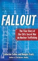 Fallout: The True Story of the CIA's Secret War on Nuclear Trafficking 1439183066 Book Cover