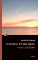 Schreiben Ist Wie Leben - Nur Schöner (German Edition) 3749429952 Book Cover