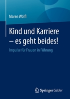 Kind und Karriere – es geht beides!: Impulse für Frauen in Führung 3662660865 Book Cover