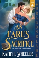 An Earl's Sacrifice: A Victorian Gothic Romance (The Clandestine Sapphire Society) 1967169829 Book Cover