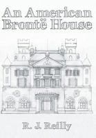 An American Bronte House 1457558238 Book Cover