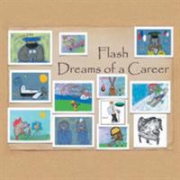 Flash Dreams of a Career 1524527009 Book Cover