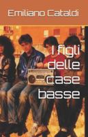 I figli delle case basse B0FY1THWM3 Book Cover