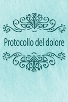 Protocollo del dolore: Il compagno contro il dolore come protocollo del dolore su pagine pronte per 90 giorni (Italian Edition) B083XT11N5 Book Cover