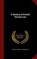 A History of French Private Law B0BMXVH6TW Book Cover