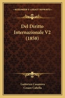 Del Diritto Internazionale V2 (1858) 1160857822 Book Cover
