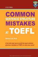 Columbia Common Sentence Structure Mistakes at TOEFL 0987977881 Book Cover