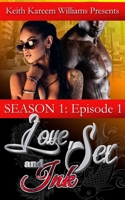 Love, Sex & Ink: Season 1 - Episode 1 B08GLMNJGJ Book Cover