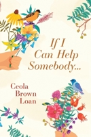 If I Can Help Somebody B0BM5BY8NP Book Cover