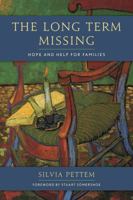 The Long Term Missing: Hope and Help for Families 144225680X Book Cover