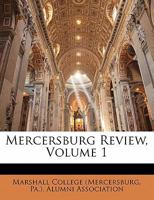 Mercersburg Review, Volume 1 1345310250 Book Cover