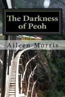 The Darkness of Peoh: The First Book in the Peoh Trilogy 151199939X Book Cover