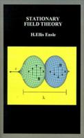 Stationary Field Theory 1587218798 Book Cover