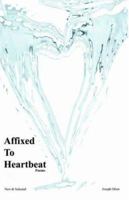 Affixed to Heartbeat 0741424754 Book Cover