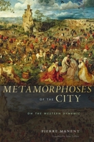 Metamorphoses of the City: On the Western Dynamic 0674072944 Book Cover