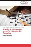 Acertijos y Entresijos Sobre La Historia del Derecho 3847364936 Book Cover