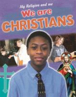 My Religion and Me: We are Christians 1445138255 Book Cover