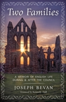 Two Families: A Memoir of English Life During and After the Council 1960711954 Book Cover