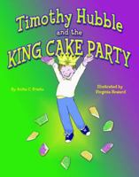 Timothy Hubble and the King Cake Party 1589805844 Book Cover