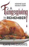 A Fangsgiving to Remember: Monster Mash Holiday Story B0BMDPG9JG Book Cover