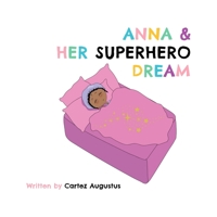 Anna & Her Superhero Dream null Book Cover