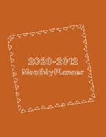 2020-2012 Monthly Planner: Three Year Monthly Planner (36 Month), Agenda Schedule Organizer Logbook and Journal, Diary Organizer With Calendar Views and Blank Lined for Taking Notes Appointment Log Bo 1661670628 Book Cover