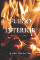 FUEGO INTERIOR: Poemas que Queman el Alma y la Refrescan B09WH7RD3N Book Cover