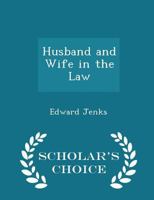 Husband and Wife in the Law 1240113315 Book Cover