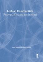 Lesbian Communities: Festivals, Rvs And the Internet 1560233370 Book Cover