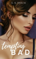 Tempting Bad Part 5 null Book Cover