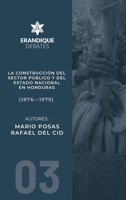 La construcción del sector público y del estado nacional en Honduras (1876-1979) (Spanish Edition) B0FS4RMWX8 Book Cover