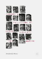 Towards a Philosophy of Narco Violence in Mexico 113752653X Book Cover