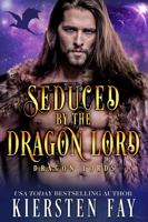 Seduced by the Dragon Lord: dragon shifter romance 1952839157 Book Cover