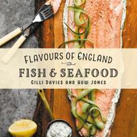 Flavours of England: Fish and Seafood 191265475X Book Cover