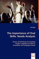 The Importance of Oral Skills: Needs Analysis 363903306X Book Cover