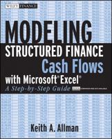 Modeling Structured Finance Cash Flows with Microsoft Excel: A Step-by-Step Guide (Wiley Finance) 0470042907 Book Cover