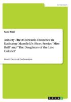 Anxiety Effects towards Existence in Katherine Mansfield's Short Stories Miss Brill and The Daughters of the Late Colonel: Freud's Theory of Psychoanalysis 3668489114 Book Cover