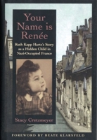 Your Name Is Renee: Ruth Kapp Hartz's Story as a Hidden Child in Nazi-Occupied France