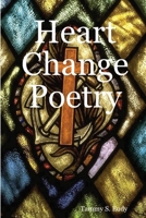 Heart Change Poetry 1411628195 Book Cover