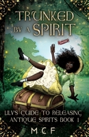 Trunked by a Spirit B0BPK6Z2XB Book Cover
