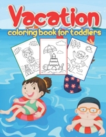 Vacation coloring book for toddlers: Summer Coloring Book For Children For Fun And Learn Activity Kids B08CWBFC8T Book Cover