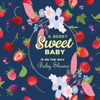 A Berry Sweet Baby is On The Way baby shower guest book: Beautiful baby shower Beautiful baby shower guest book 7048782900 Book Cover