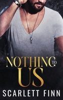 Nothing to Us 1914517156 Book Cover
